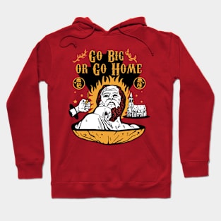 go big go home Hoodie